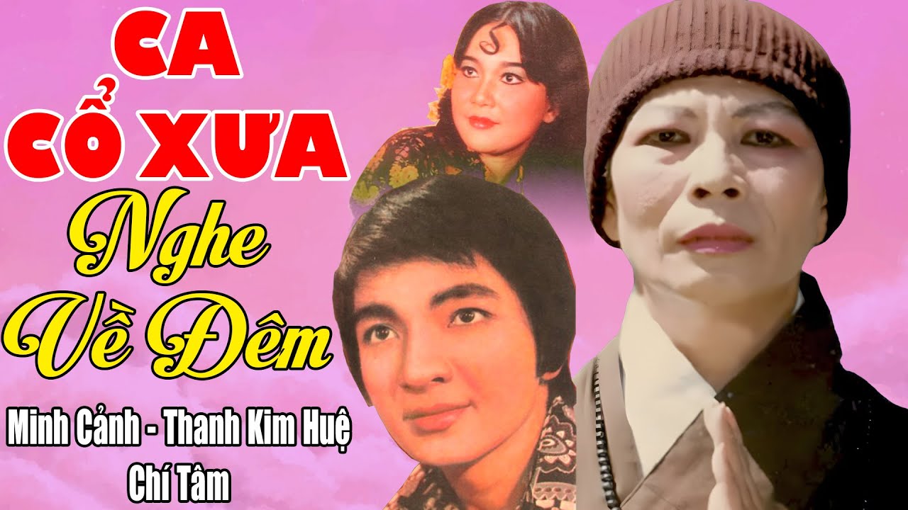 Tân Cổ Xưa 1975 - Tân Cổ Giao Duyên  - Danh Ca Nổi Tiếng Minh Cảnh, Thanh Kim Huệ,Chí Tâm #NgheVềĐêm