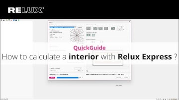 ReluxDesktop | QuickGuide | How to calculate an interior with Relux Express? (EN)