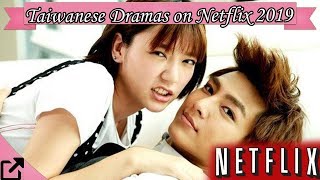Top 25 Taiwanese Dramas on Netflix 2019