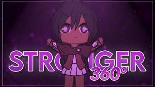 (Gacha Club 360° Video) Stronger Meme \/ GLMV || iiRosebudS || Virtual Reality