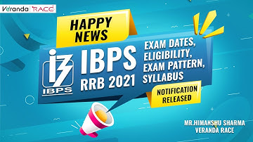 IBPS RRB 2021 Notification Released - Exam Dates, Eligibility, Exam Pattern, Syllabus | Veranda Race