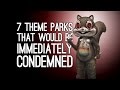 7 Unsafe Theme Parks That Would Be Condemned Immediately