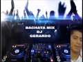 BACHATA MIX DJ GERARDO