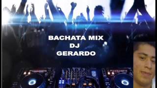 BACHATA MIX DJ GERARDO