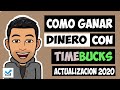 Como ganar dinero con Timebucks / Explicación actualizada 2020/ Gana hasta $10 diarios