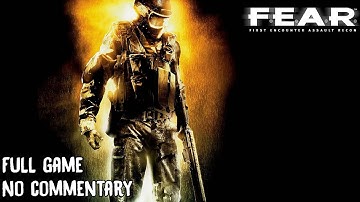 F.E.A.R. First Encounter Assault Recon (2005) | FULL Game, No commentary Walkthrough 1080p60fps