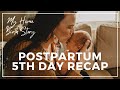 Postpartum Recovery Day 5! Taking Time Tuning In