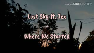 Lost Sky ft. Jex - Where We Started (Lyrics)