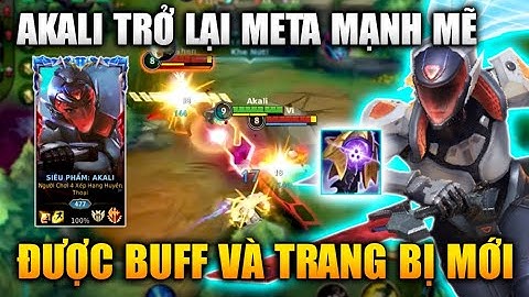 [LMHT Tốc Chiến] Akali Được Buff Quyền Trượng Ác Thần Trở Lại Meta