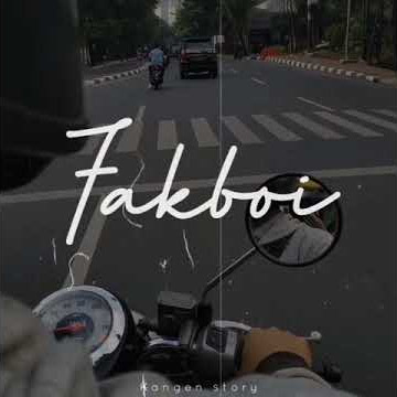 LAGU FAKBOI