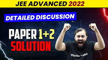 JEE ADVANCED 2022 Paper Discussion 🔥 || 28 August : Paper 1 + 2