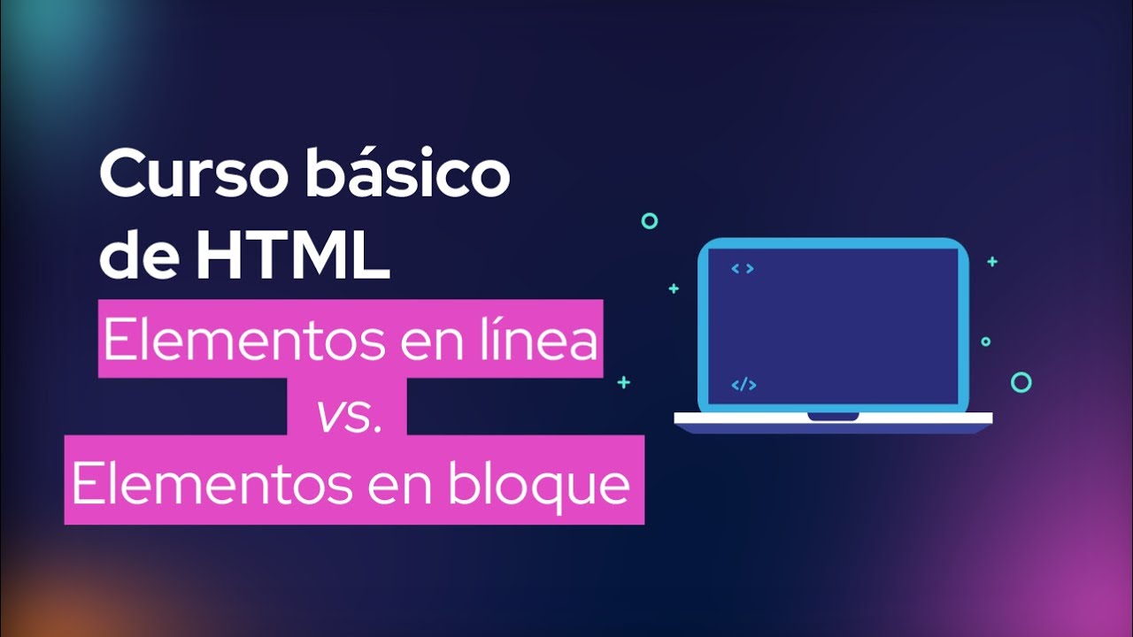 Elementos en línea y de bloque en HTML l Curso Básico de HTML  YouTube
