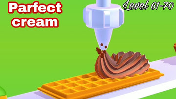 Perfect Cream - Game Level 61-70 - Android iOS Gameplay