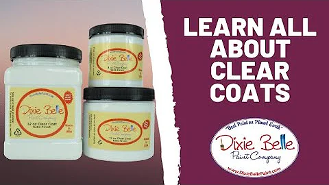 Learn all about Dixie Belle Paint Clear Coats | Ke...