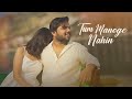 Tum Manoge Nahin Romantic Hindi Song 2025 Lovey X Acent