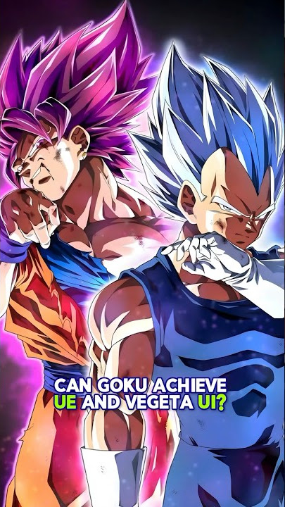 Can Goku acheive Ultra Ego and Vegeta Ultra Instinct?!