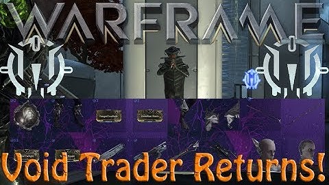 Warframe - Void Traders Returned! 103rd Rotation