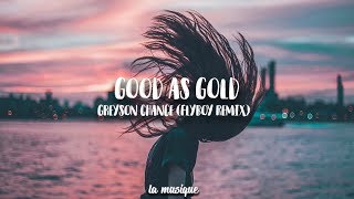 Greyson Chance - Good as Gold (Flyboy Remix)