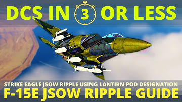 DCS F15e JSOW Ripple using TGP Designation - Strike Eagle JSOW Ripple - DCS in 3 Or Less
