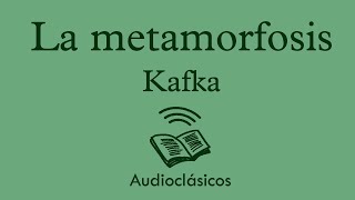 La metamorfosis  Kafka (Audiolibro)