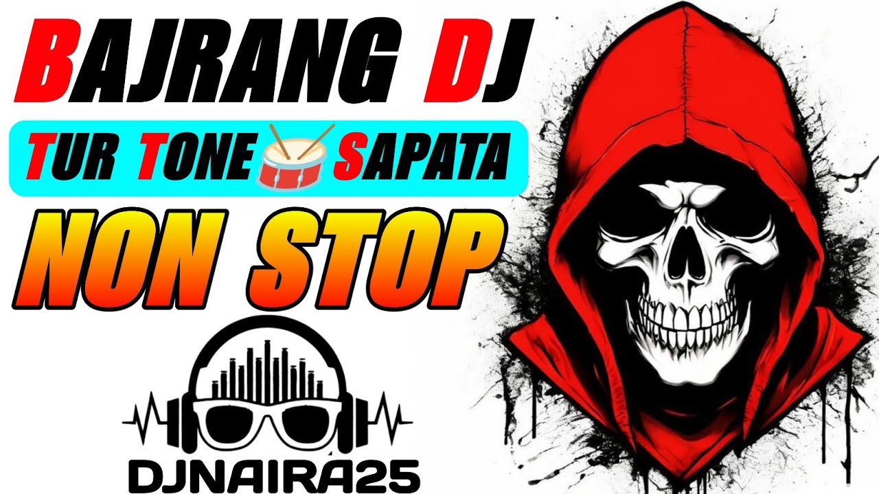 🎧 SAPATA TUR TONE | 👍 NON STOP ADIVASI TIMLI GAMIT SONG BAJRANG DJ TUR TONE SAPATA MIXING DJNAIRA25