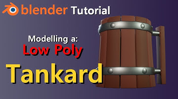 Low Poly Tankard | Blender 2.91 Tutorial