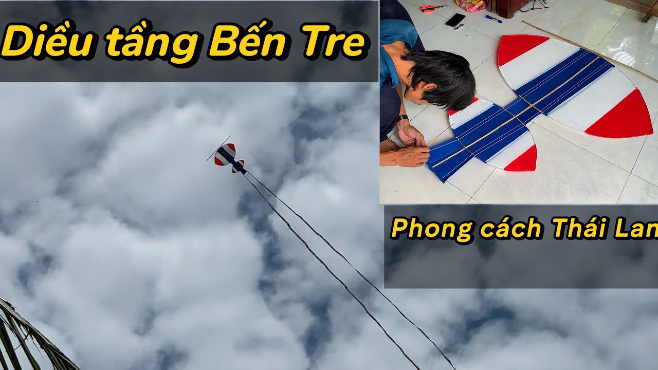 Diều tầng Bến Tre phong cách Thái Lan-Diều Tầng Bến Tre- Diều lá giăng
