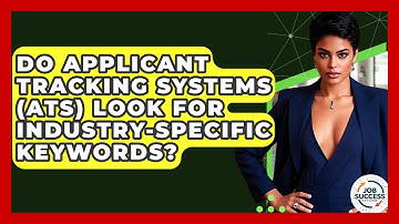 Do Applicant Tracking Systems (ATS) Look For Industry-specific Keywords? - Job Success Network