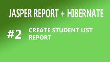 Jasper Report +Hibernate #2 Create Jasper report | jasper report in java