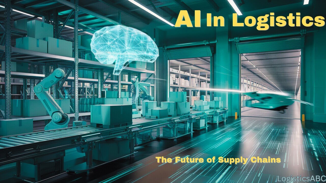 AI in Logistics: Revolutionizing the Industry - YouTube