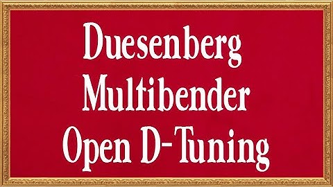 Duesenberg Multibender - kurze Einführung in das Spiel im Open D-Tuning