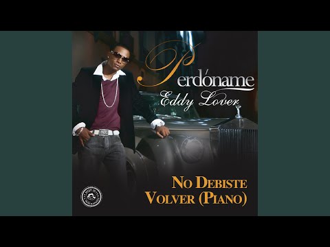 No Debiste Volver