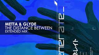 Video thumbnail of "Metta & Glyde - The Distance Between"