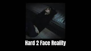 Hard 2 Face Reality (slowed to perfection) Resimi