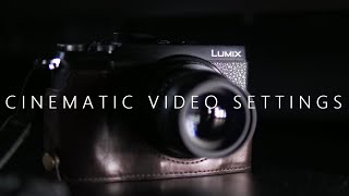 Cinematic Panasonic GX80 / GX85 Settings for Filmmaking