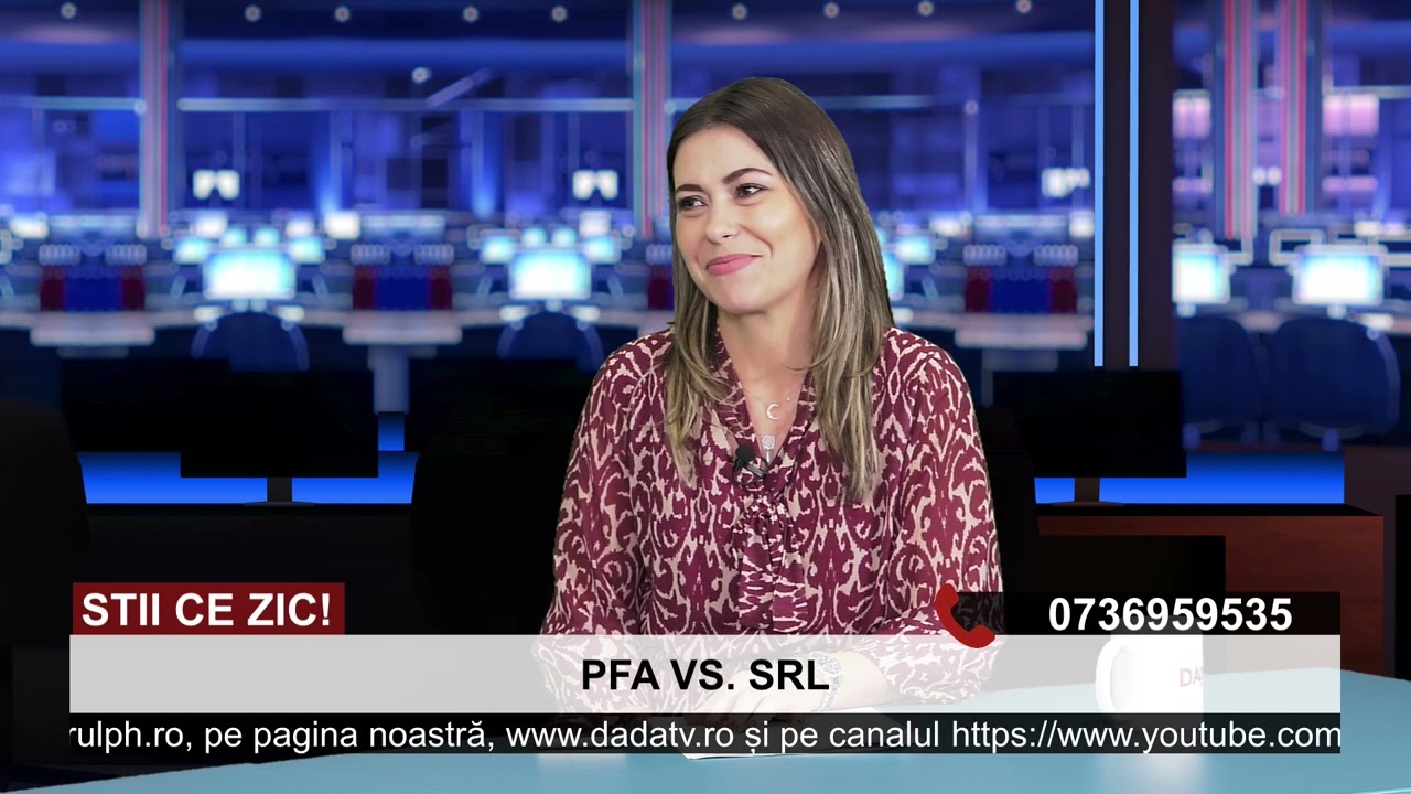 PFA VS SRL. CE ALEGEM ÎN 2024? STII CE ZIC cu Ramona Stegăriță - expert contabil