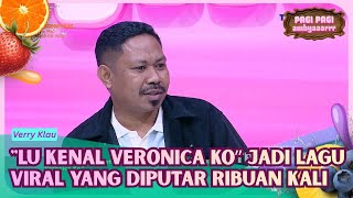 Cerita Lagu 'Lu Kenal Veronica Ko' yang Viral Dipakai Banyak Orang - PAGI PAGI AMBYAR (13/5/26) P2