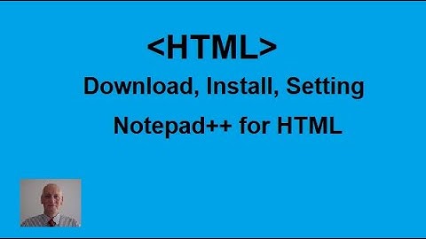 Download, Install, and Setting Notepad++ for HTML