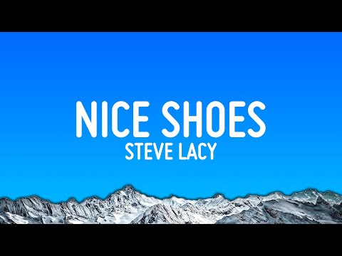 Steve Lacy - Nice Shoes (Lyrics)