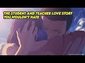 The Student and Teacher Love Story You Wouldn&#39;t Hate: See Why Fans Say It&#39;s One of the Best!