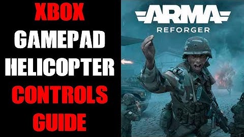 Arma Reforger Xbox PC Gamepad Helicopter Controls Beginners Guide 2025, How To Fly A Heli!