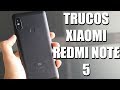 3 Cosas que no sabias sobre el Xiaomi Redmi Note 5 | TRUCOS XIAOMI REDMI NOTE 5.