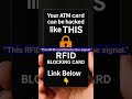 “Scammers can scan your ATM card without touching it. Protect yourself with this RFID blocker.”