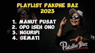 Pakdhe Baz - PLAYLIST TERBARU 2023 (OFFICIAL MUSIK VIDEO)