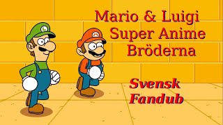 Mario & Luigi Super Anime Brothers Swedish Fandub
