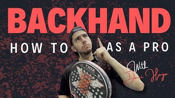 Backhand Padel Pro Tips: Master the Perfect Backhand Shot - With Dani Hoyo