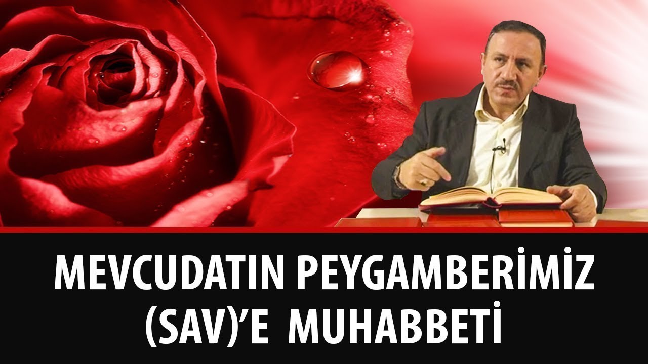 Osman Bostan - Mektubat - 24. Mektup - 2. Zeyl - Mevcudatın Efendimiz (S.A.V.)'e Muhabbeti