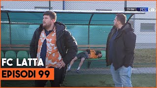 FC LATTA - Episodi 99