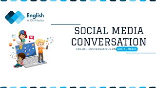 Social Media english Conversation: Daily English Conversation