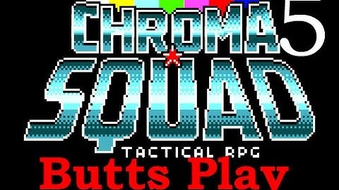 Chroma Squad -Part 5 - Chubby Aliens  -ButtsPlayGames